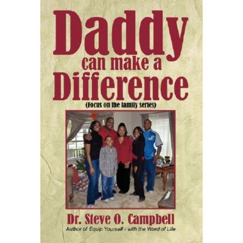 Daddy Can Make a Difference Paperback, Authorhouse