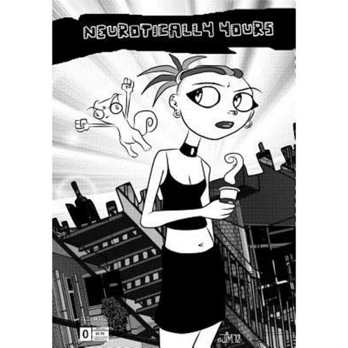 Neurotically Yours #0 Paperback, Createspace Independent Publishing Platform