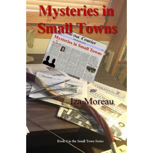 Mysteries in Small Towns: (Small Town Series Number 4) Paperback ...