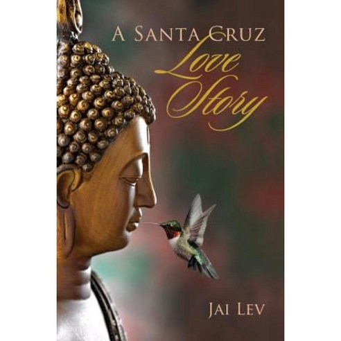 A Santa Cruz Love Story Paperback, Jay Dravich
