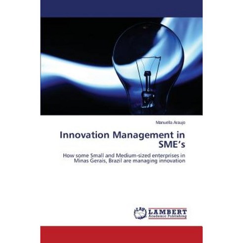 Innovation Management in Sme''s Paperback, LAP Lambert Academic Publishing