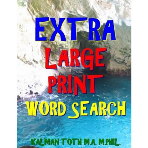 Extra Large Print Word Search: 133 Entertaining Themed Puzzles Paperback, Createspace Independent Publishing Platform