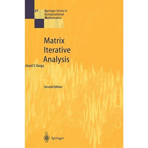 Matrix Iterative Analysis Paperback, Springer