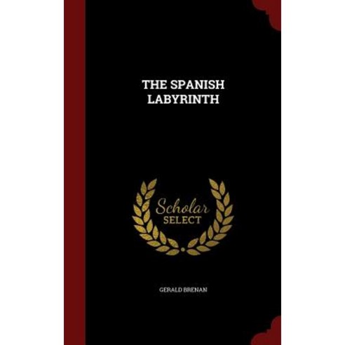 The Spanish Labyrinth Hardcover, Andesite Press