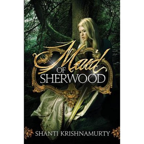 Maid of Sherwood Paperback, Createspace