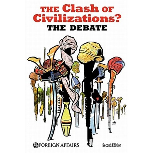 The Clash of Civilizations? the Debate Paperback, Foreign Affairs