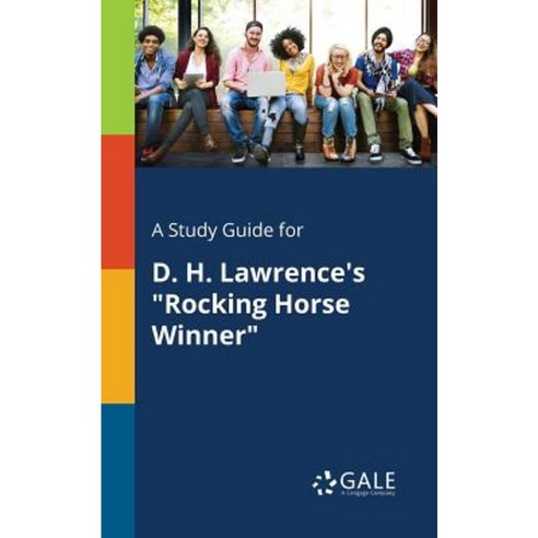 A Study Guide for D. H. Lawrence''s Rocking Horse Winner Paperback, Gale, Study Guides
