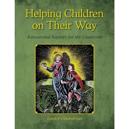 Helping Children on Their Way: Educational Support for the Classroom Paperback, Waldorf Publications