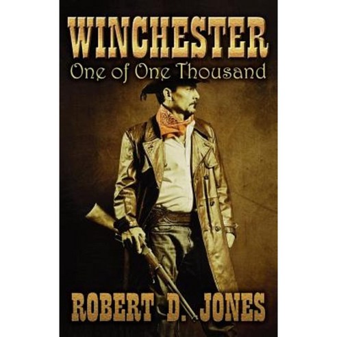 Winchester: One of One Thousand Paperback, Brighton Publishing LLC