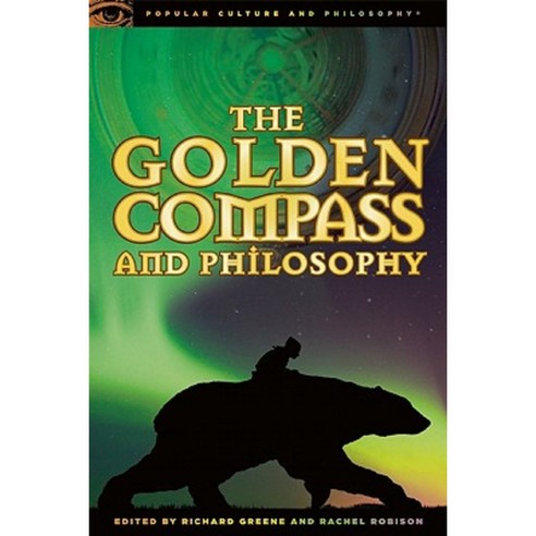 The Golden Compass and Philosophy: God Bites the Dust Paperback, Open Court Publishing Company