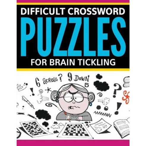 Difficult Crossword Puzzles for Brain Tickling Paperback, Speedy Publishing LLC