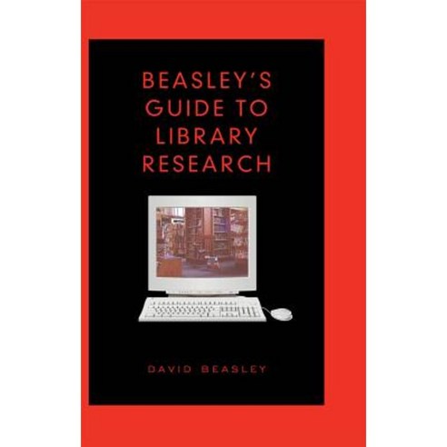 Beasley''s Guide to Library Research Paperback, University of Toronto Press