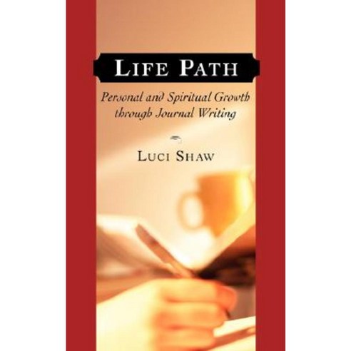 Life Path: Personal and Spiritual Growth Through Journal Writing Paperback, Regent College Publishing