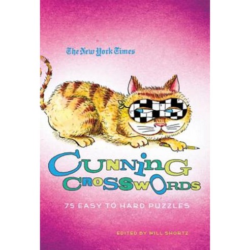 The New York Times Cunning Crosswords: 75 Challenging Puzzles Paperback, St. Martins Press-3pl