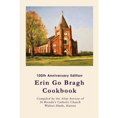 Erin Go Bragh Cookbook Paperback, Createspace Independent Publishing Platform