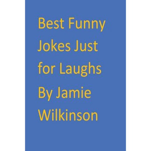 Best Funny Jokes Just for Laughs Paperback, Createspace Independent Publishing Platform
