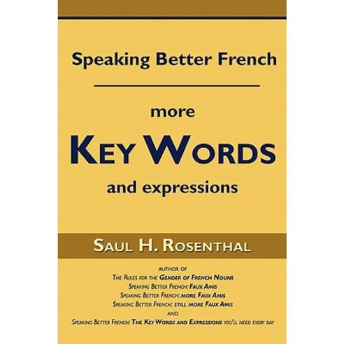 Speaking Better French: More Key Words and Expressions Paperback, Wheatmark