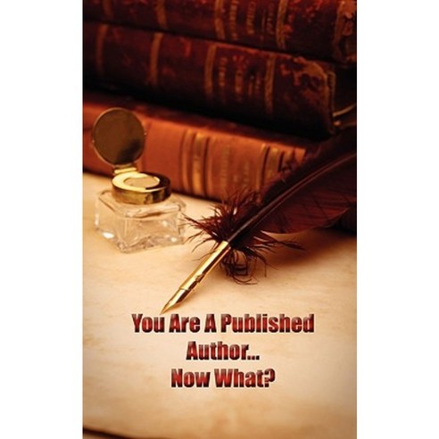 You''re a Published Author...Now What? Paperback, Asta Publications