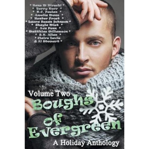 Boughs of Evergreen: A Holiday Anthology (Volume Two) Paperback, Beaten Track Publishing