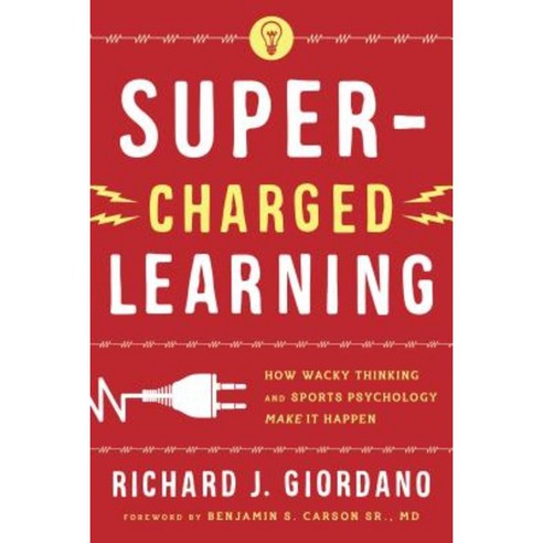 Super-Charged Learning: How Wacky Thinking and Sports Psychology Make It Happen Hardcover, Rowman & Littlefield Publishers