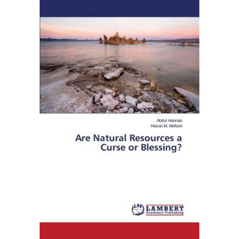 Are Natural Resources a Curse or Blessing? Paperback, LAP Lambert Academic Publishing