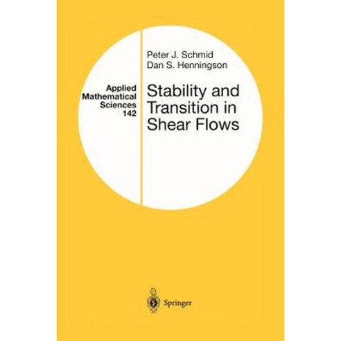 Stability and Transition in Shear Flows Paperback, Springer