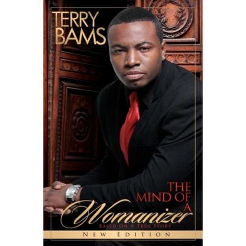 The Mind of a Womanizer Paperback, Createspace Independent Publishing Platform