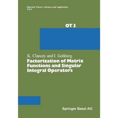 Factorization of Matrix Functions and Singular Integral Operators Paperback, Birkhauser