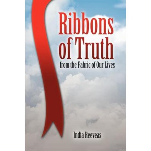 Ribbons of Truth from the Fabric of Our Lives Paperback, WestBow Press ...
