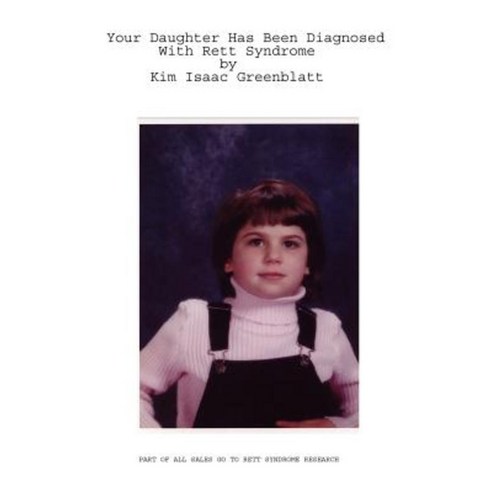 Your Daughter Has Been Diagnosed with Rett Syndrome Paperback, Kim Greenblatt