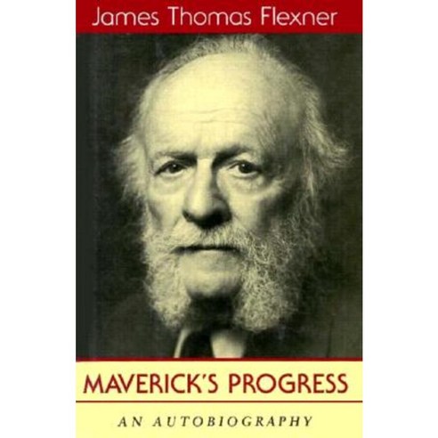 Maverick''s Progress: An Autobiography Hardcover, Fordham University Press