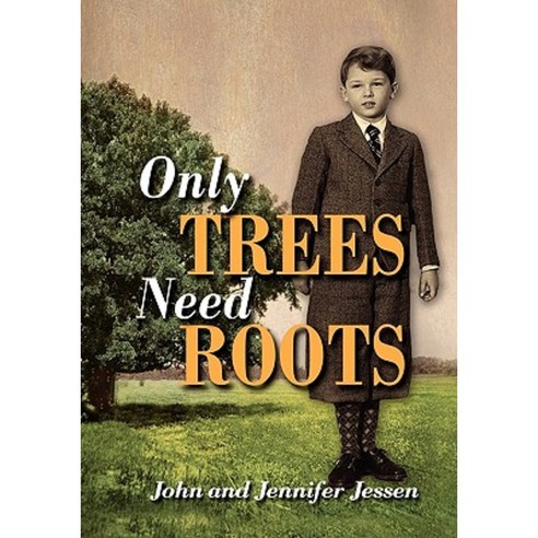 Only Trees Need Roots Hardcover, Strategic Book Publishing & Rights Agency, LL