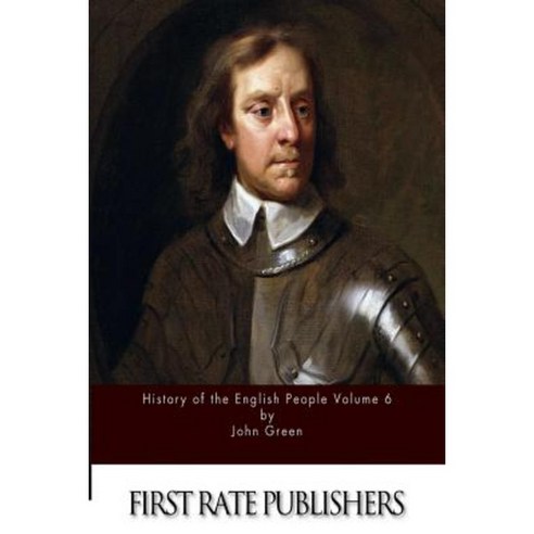 History of the English People Volume 6 Paperback, Createspace