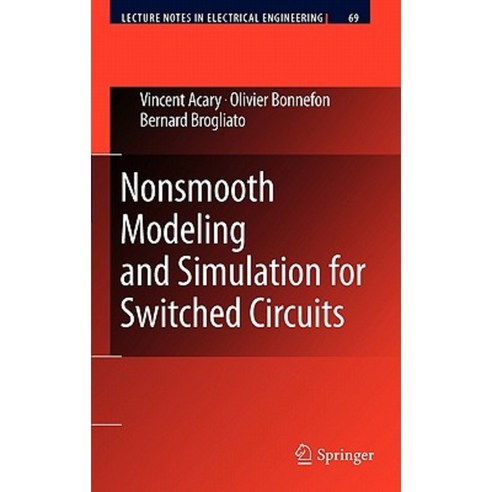 Nonsmooth Modeling and Simulation for Switched Circuits Hardcover, Springer