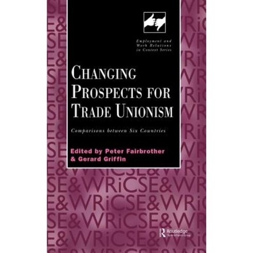 Changing Prospects for Trade Unionism Hardcover, Routledge