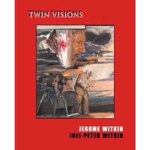 Jerome Witkin & Joel-Peter Witkin: Twin Visions Paperback, Jack Rutberg Fine Arts, Inc.