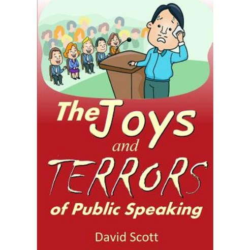 The Joys and Terrors of Public Speaking Paperback, Lulu.com