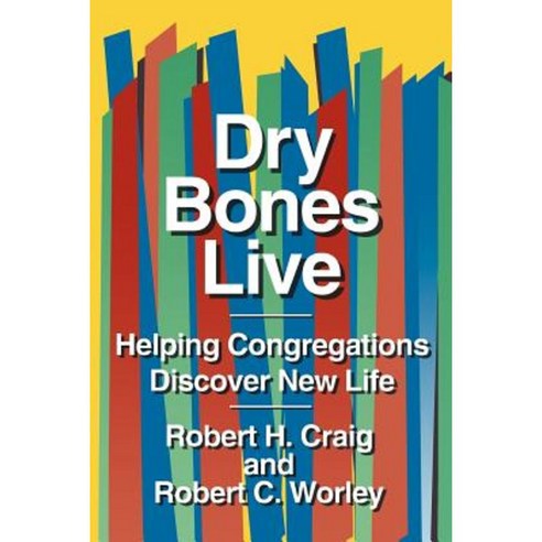 Dry Bones Live: Helping Congregations Discover New Life Paperback, Westminster John Knox Press