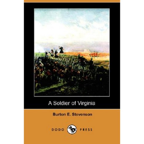 A Soldier of Virginia (Dodo Press) Paperback, Dodo Press