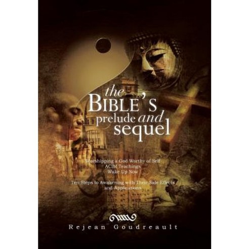 The Bible''s Prelude and Sequel Hardcover, Xlibris Corporation