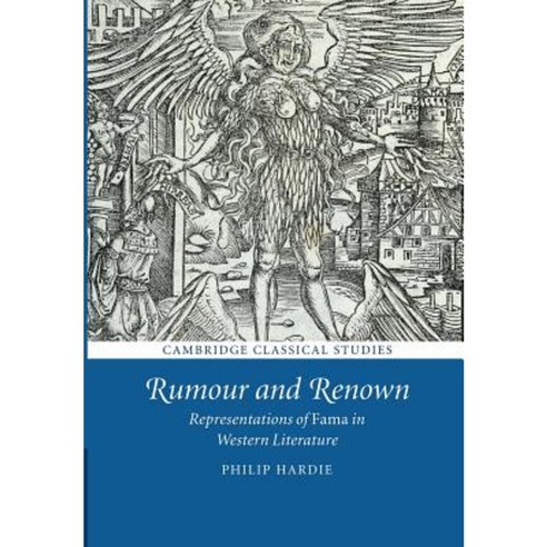 Rumour and Renown: Representations of Fama in Western Literature Paperback, Cambridge University Press