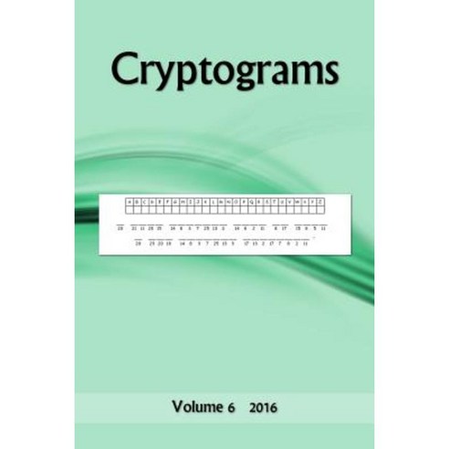 Cryptograms: Volume 6 2016 Paperback, Createspace Independent Publishing Platform