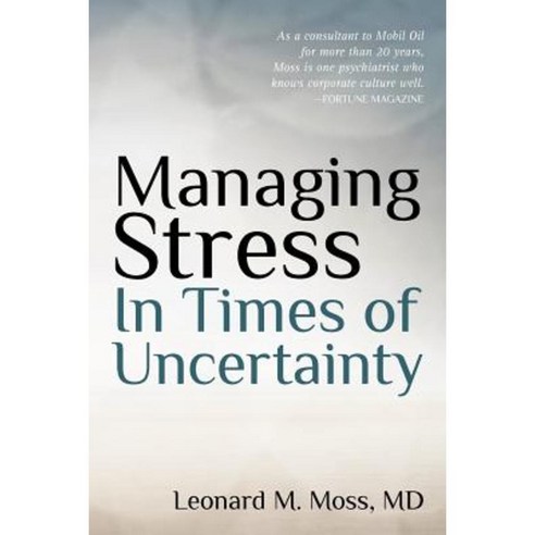 Managing Stress in Times of Uncertainty Paperback, Createspace