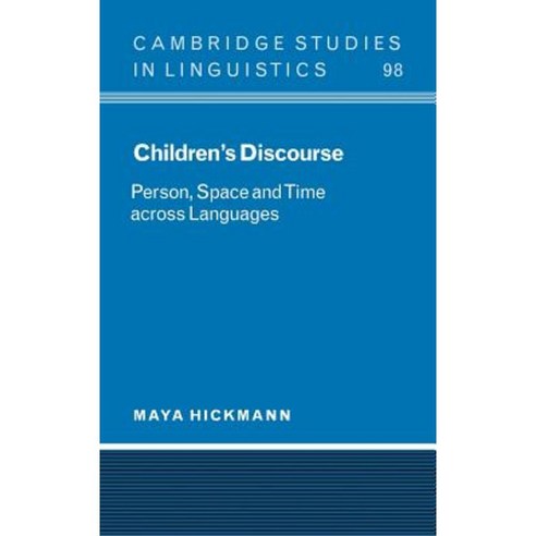 Children''s Discourse: Person Space and Time Across Languages Hardcover, Cambridge University Press