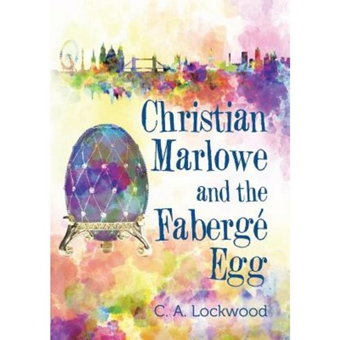 Christian Marlowe and the Faberge Egg Paperback, Lulu Publishing Services
