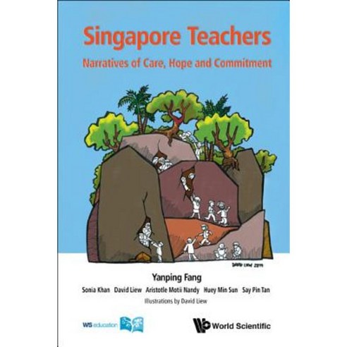 Singapore Teachers: Narratives of Care Hope and Commitment Paperback, World Scientific Publishing Company