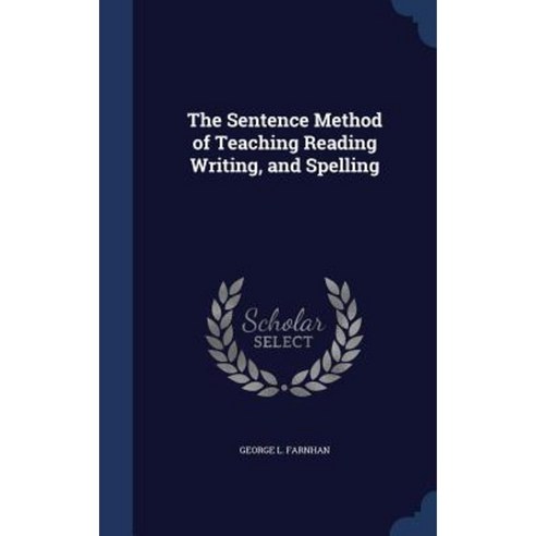 The Sentence Method of Teaching Reading Writing and Spelling Hardcover ...