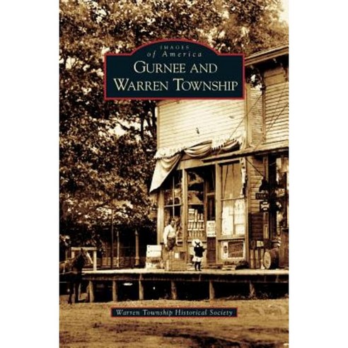 Gurnee and Warren Township Hardcover, Arcadia Publishing Library Editions