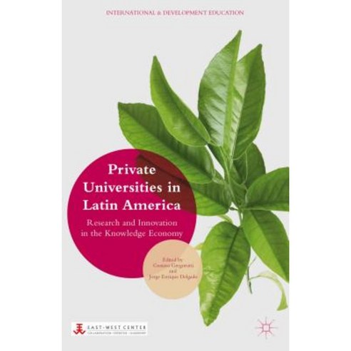 Private Universities in Latin America: Research and Innovation in the Knowledge Economy Hardcover, Palgrave MacMillan