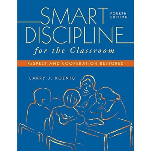 Smart Discipline for the Classroom: Respect and Cooperation Restored Paperback, Corwin Publishers